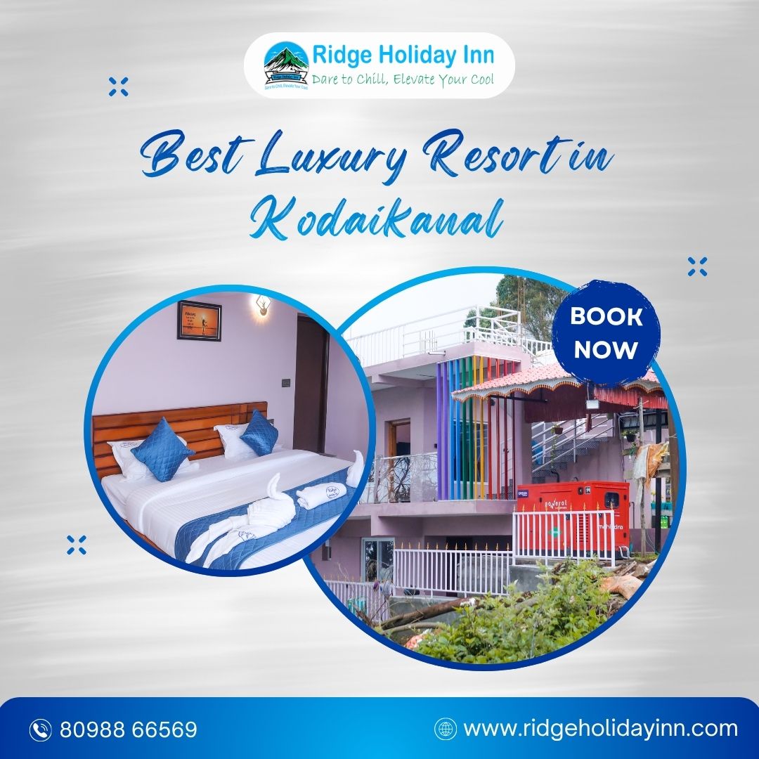 Luxury Resort In Kodaikanal - Ridge Holiday Inn