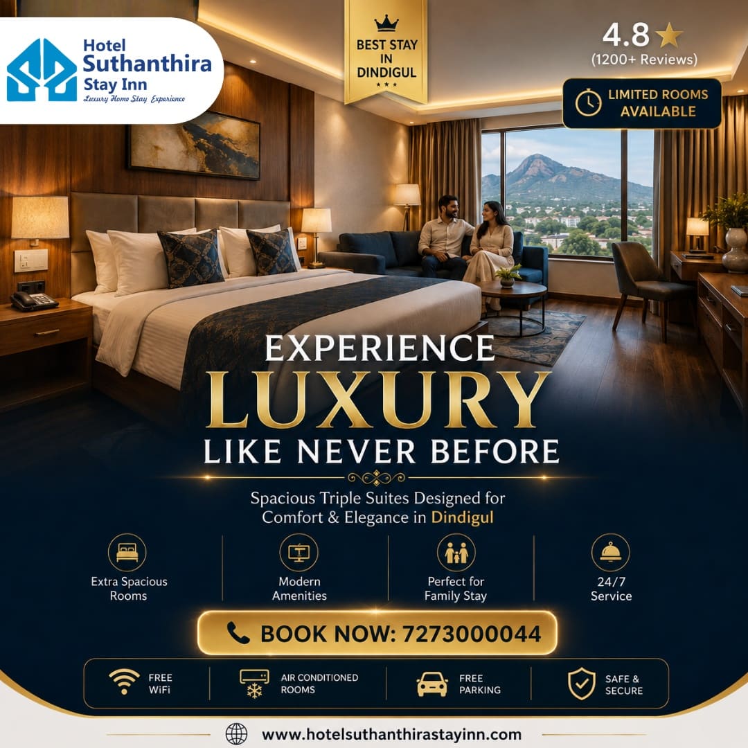 Luxury Hotel In Dindigul | Spacious Family Suites At Hotel Suthanthira Stay Inn