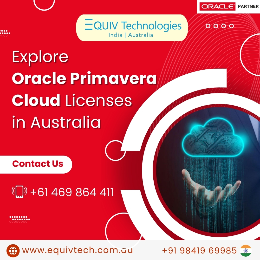 Explore Oracle Primavera Cloud Licenses In Australia - Equiv Technologoies