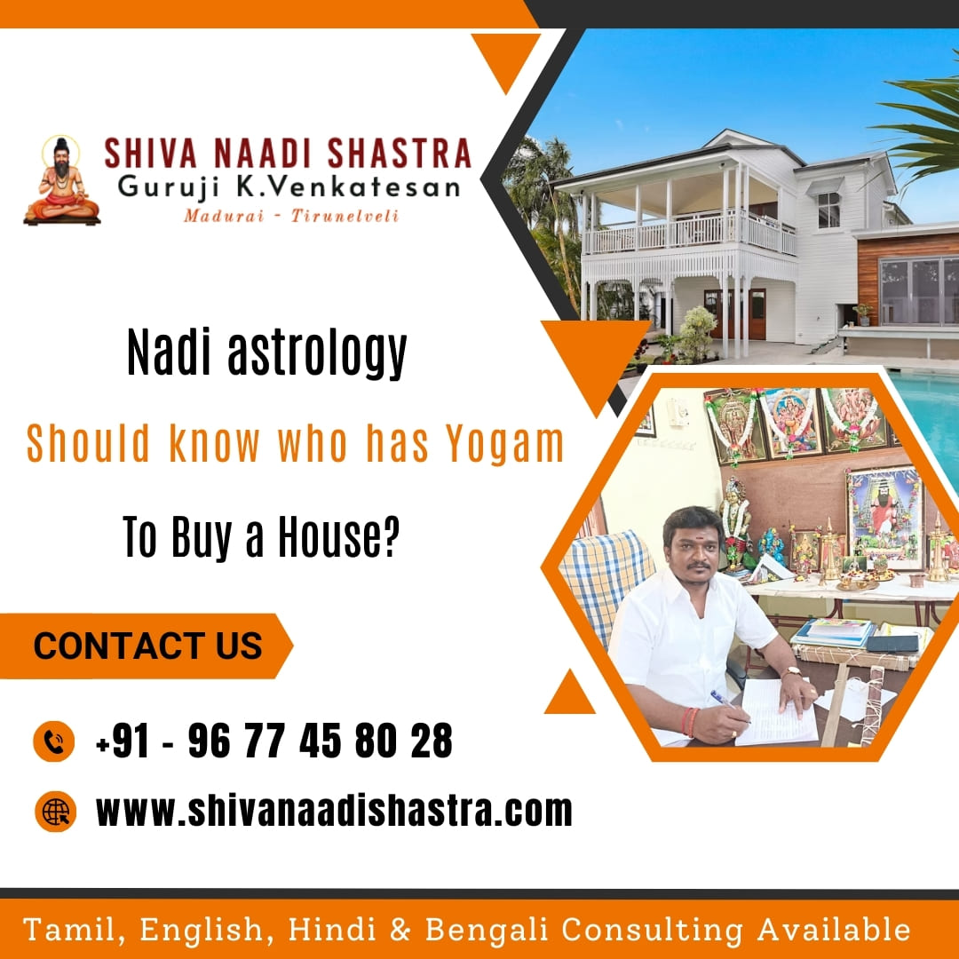 Nadi Astrology Should Know Who Has Yogam To Buy A House