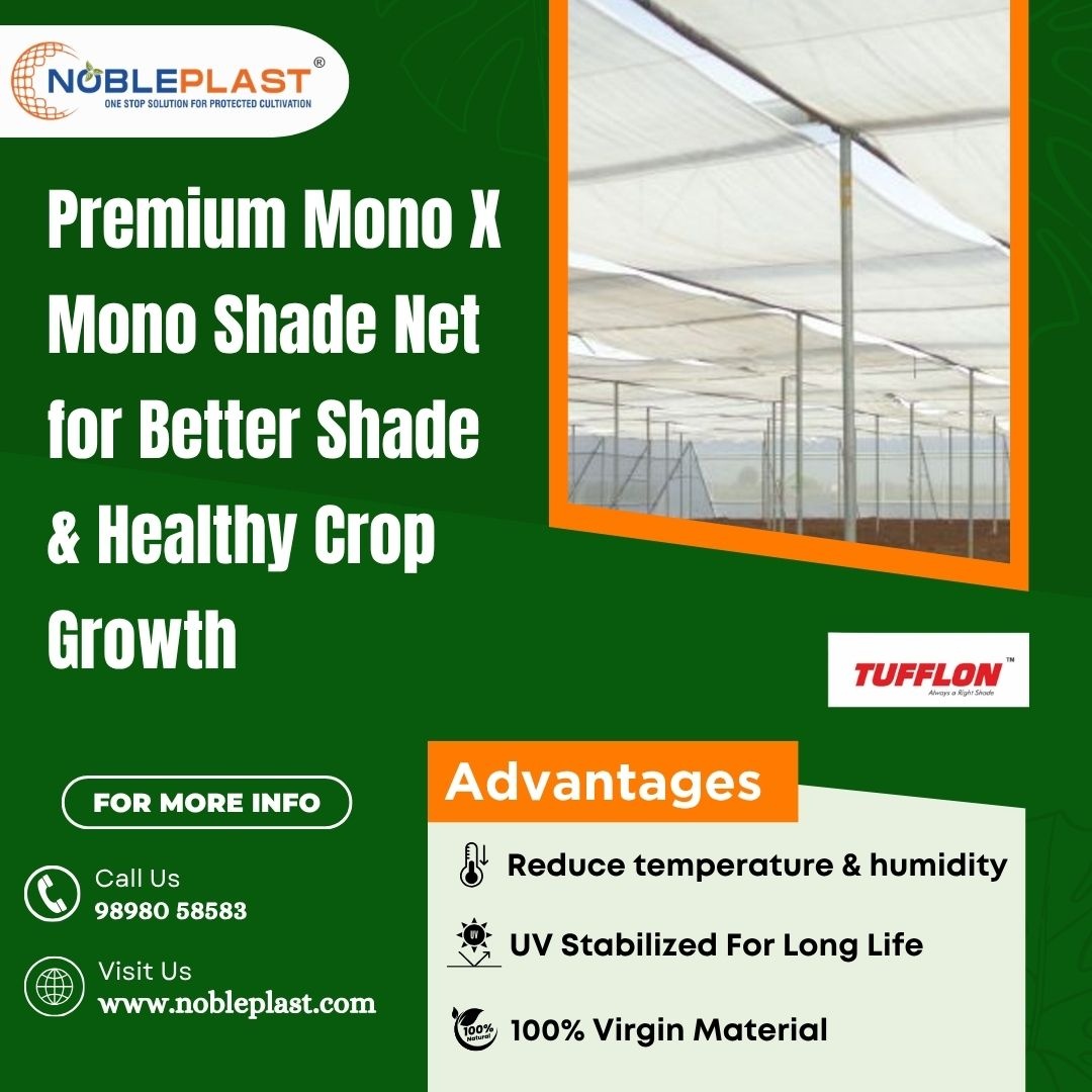 Premium Mono X Mono Shade Net For Healthy Crop Growth