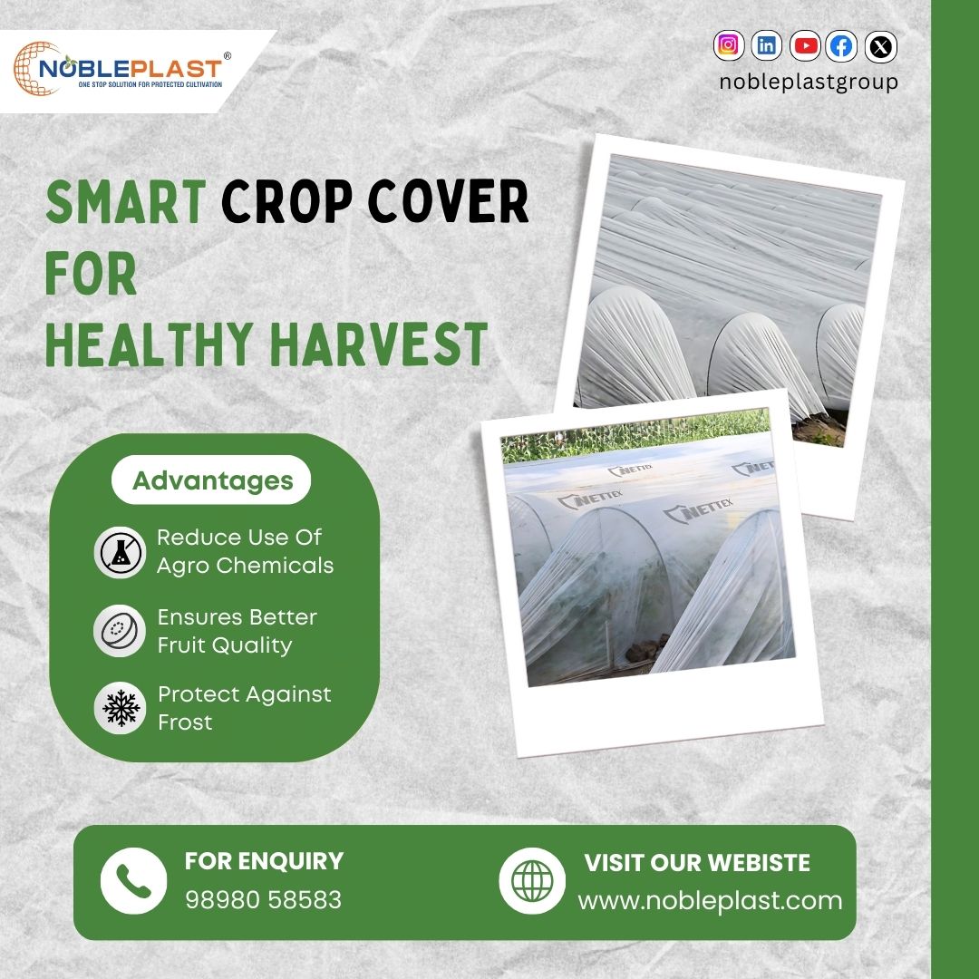 Smart Crop Covers For Healthy & High-quality Harvests
