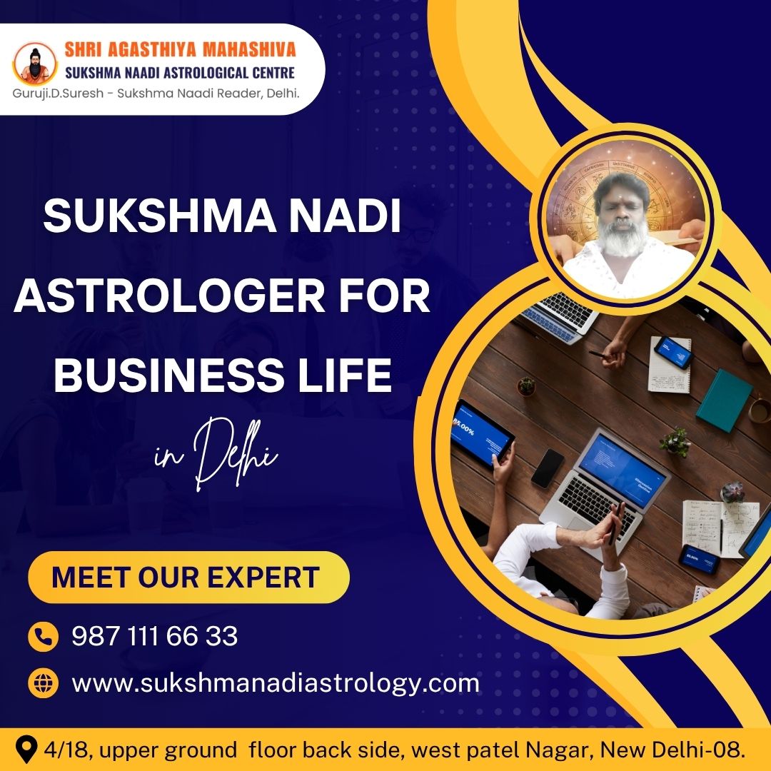 Sukshama Nadi Astrologer For Business Life In Delhi