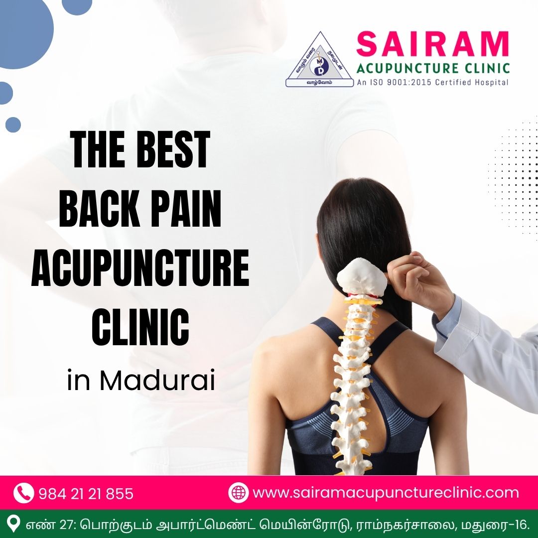 The Best Back Pain Acupuncture Clinic In Madurai