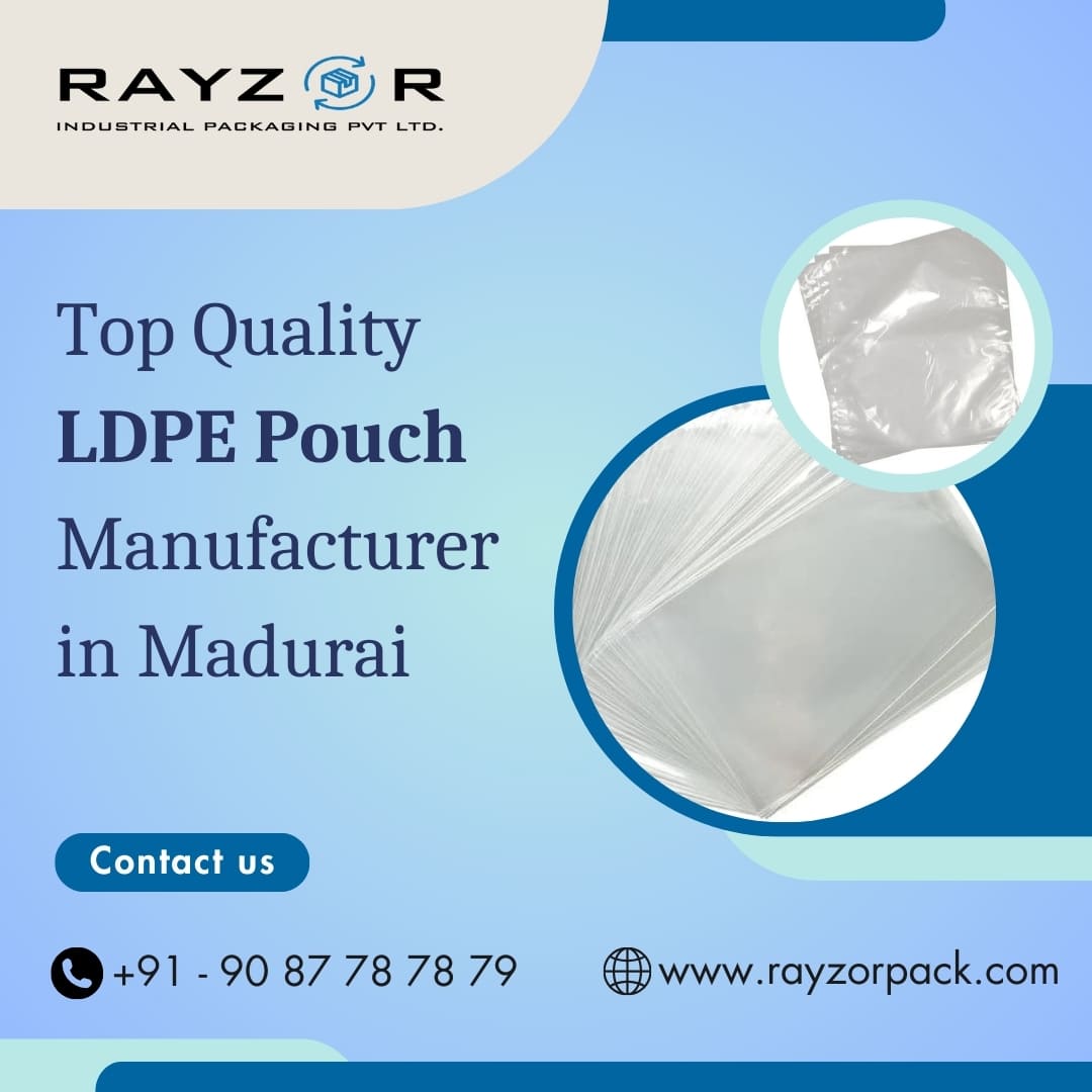 Top Quality Ldpe Pouch Manufacturer In Madurai