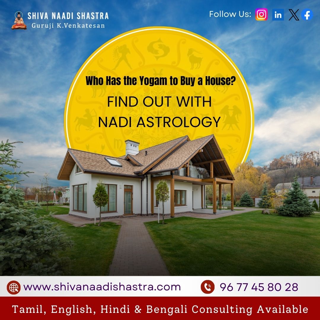 Who Has Yogas To Buy A House - Find Our With Nadi Astrology