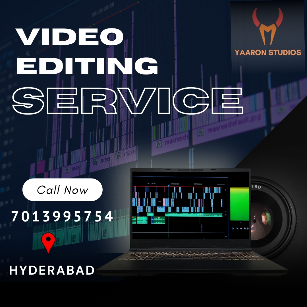 Best Video Editing Services In Hyderabad | Yaaron Studios